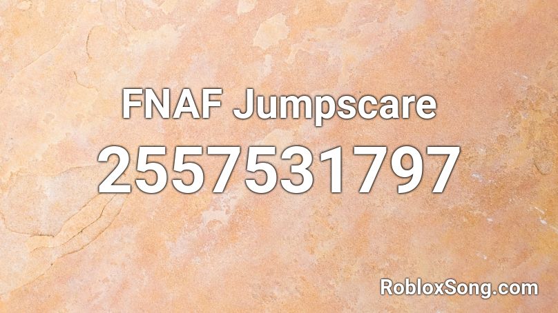 FNAF Jumpscare Roblox ID