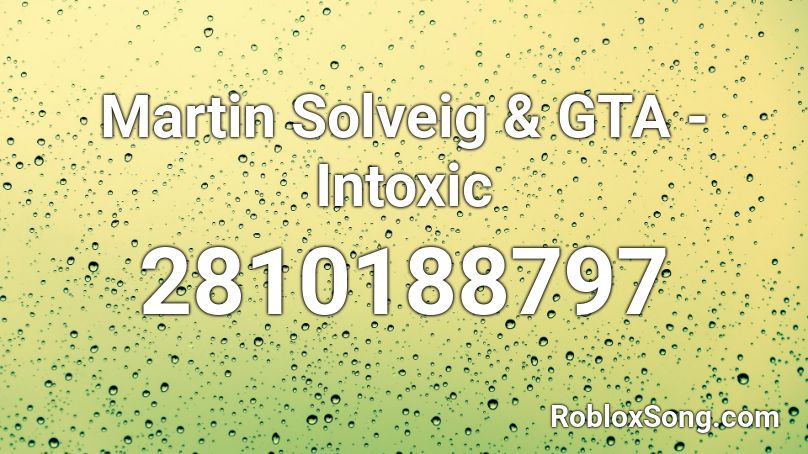 Martin Solveig & GTA - Intoxic Roblox ID