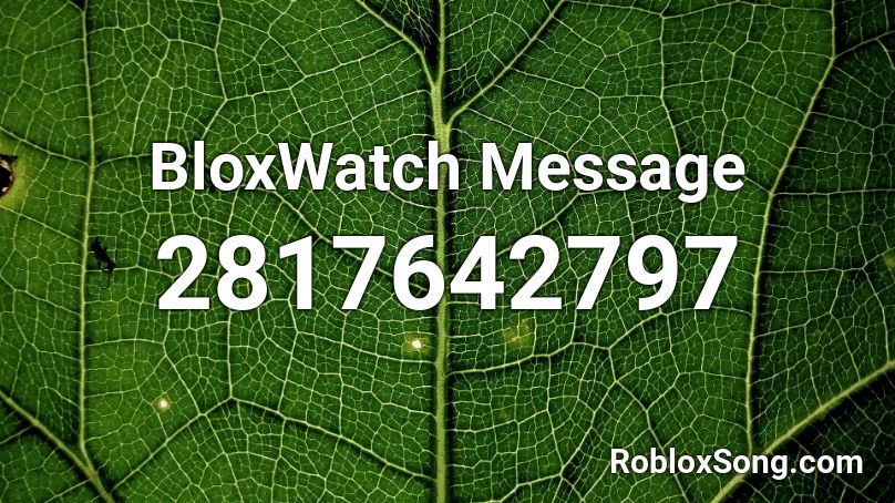 BloxWatch Message Roblox ID