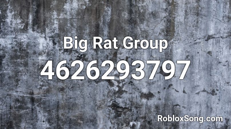 Big Rat Group Roblox ID