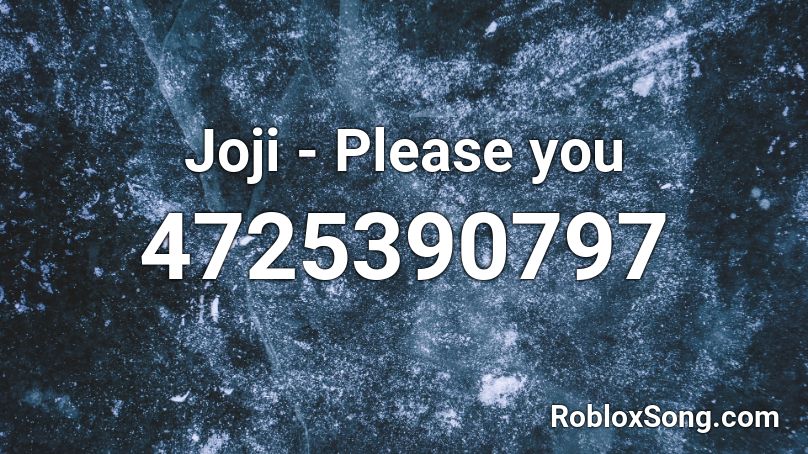 Joji - Please you Roblox ID