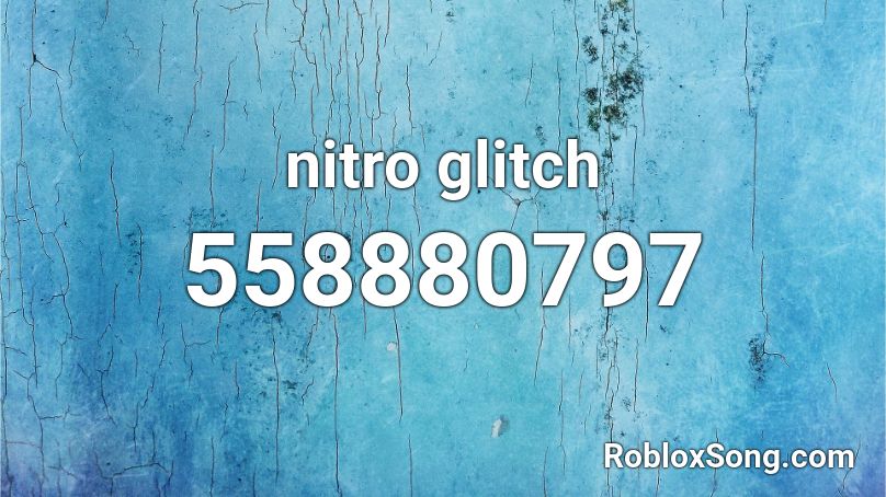 nitro glitch Roblox ID