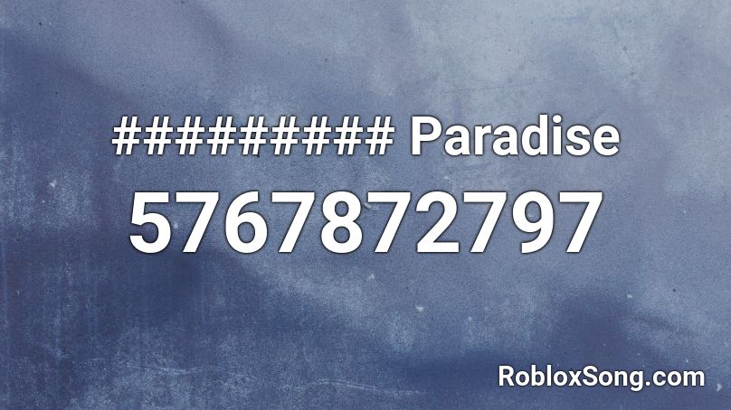 ########## Paradise. Roblox ID