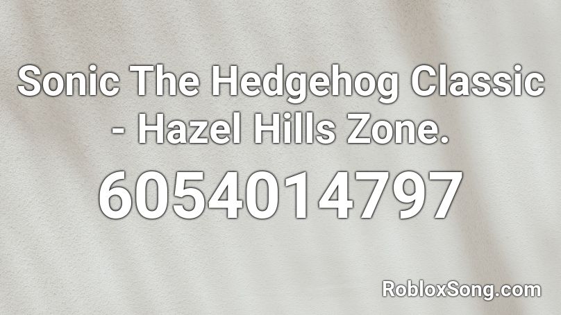 Sonic The Hedgehog Classic - Hazel Hills Zone. Roblox ID
