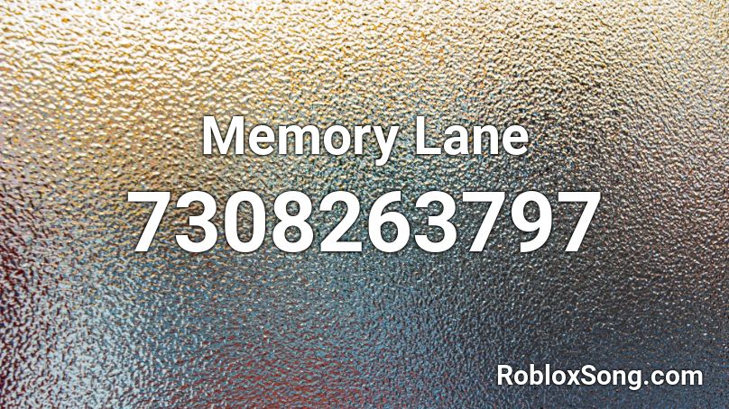 Memory Lane Roblox ID