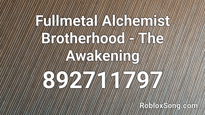 Fullmetal Alchemist Brotherhood - The Awakening Roblox ID