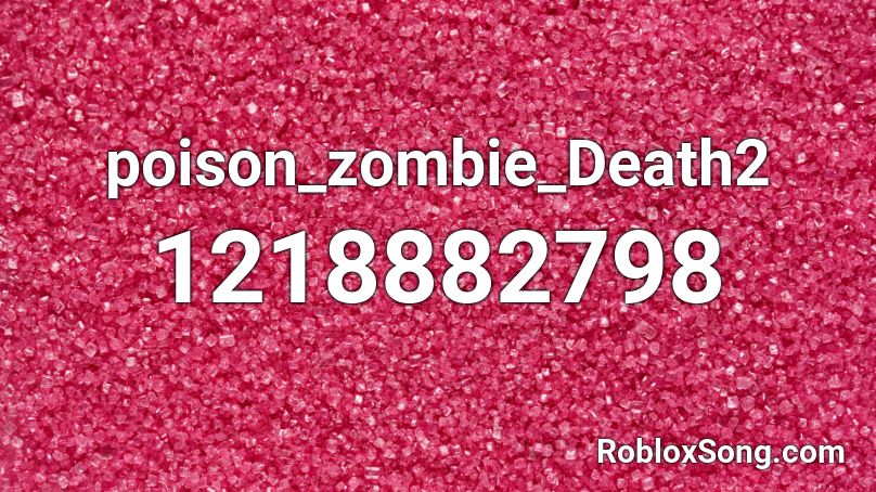 poison_zombie_Death2 Roblox ID