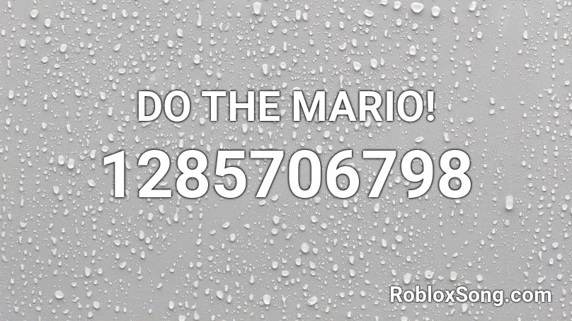 DO THE MARIO! Roblox ID