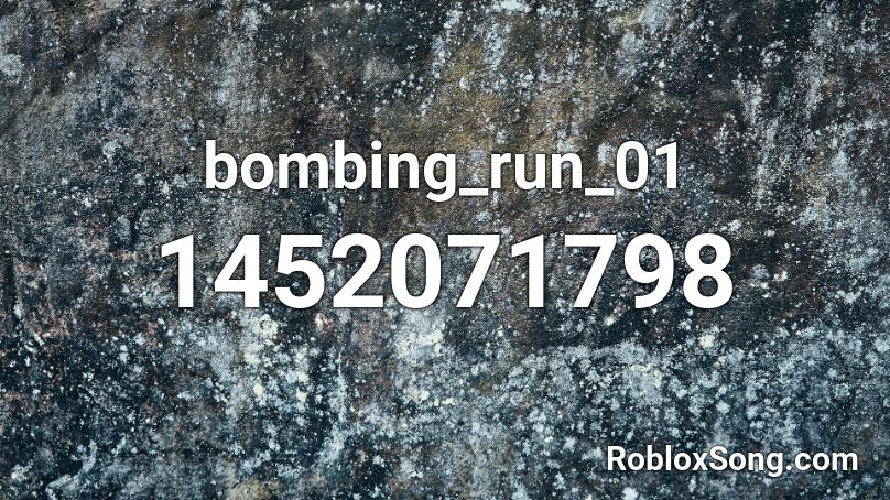 bombing_run_01 Roblox ID