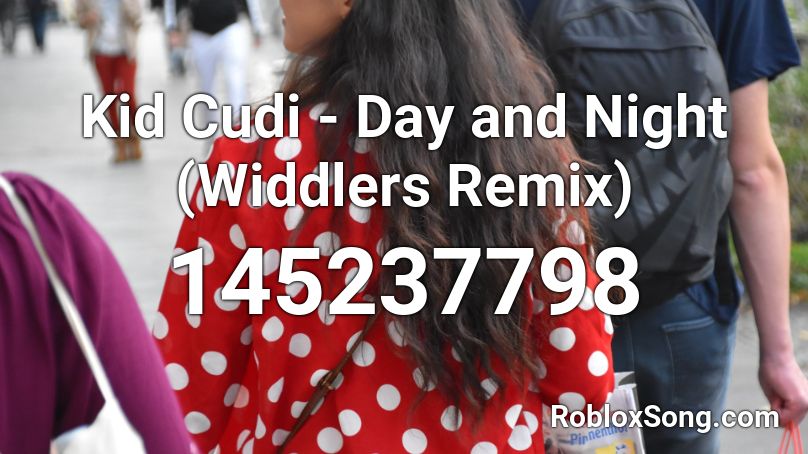 Kid Cudi Day And Night Widdlers Remix Roblox Id Roblox Music Codes - kid cudi roblox