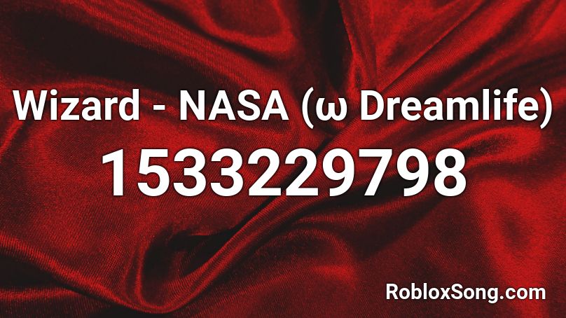 Wizard - NASA (ω Dreamlife) Roblox ID