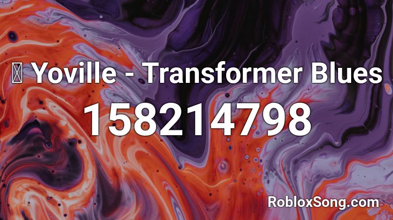 🎧 Yoville - Transformer Blues Roblox ID