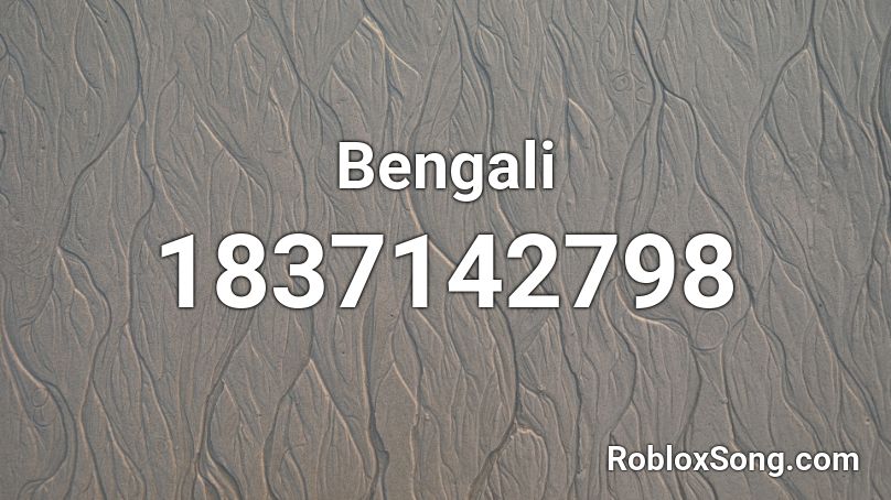 Bengali Roblox ID