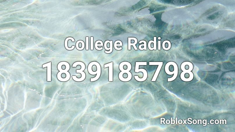 College Radio Roblox ID