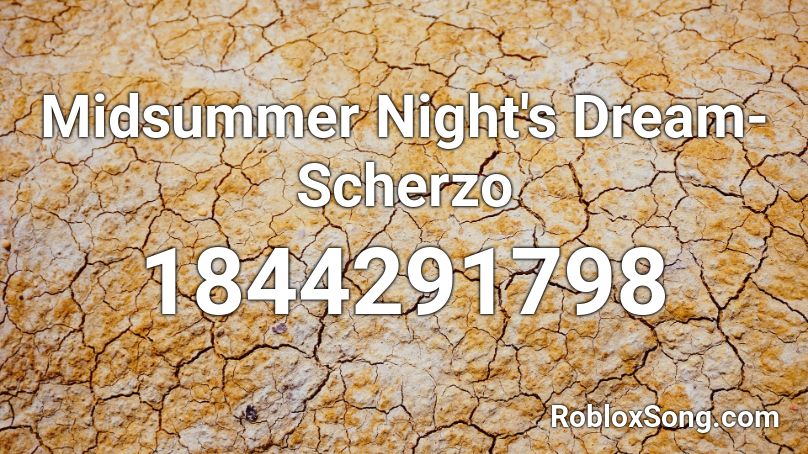 Midsummer Night's Dream-Scherzo Roblox ID