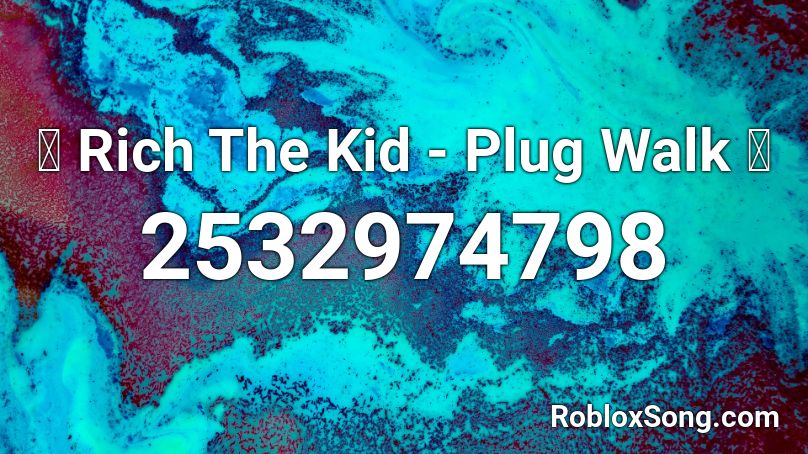 Rich The Kid Plug Walk Roblox Id Roblox Music Codes - plug walk roblox song code