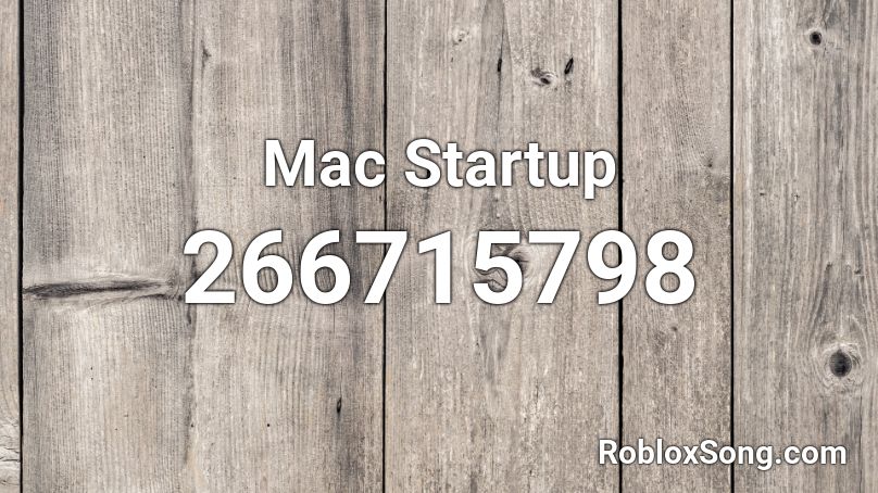 Mac Startup Roblox ID