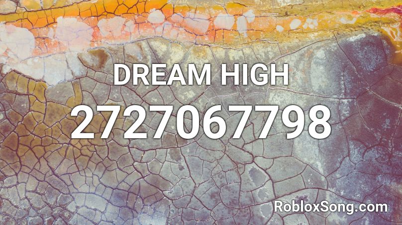 DREAM HIGH Roblox ID