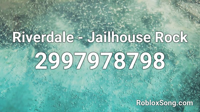 Riverdale - Jailhouse Rock Roblox ID