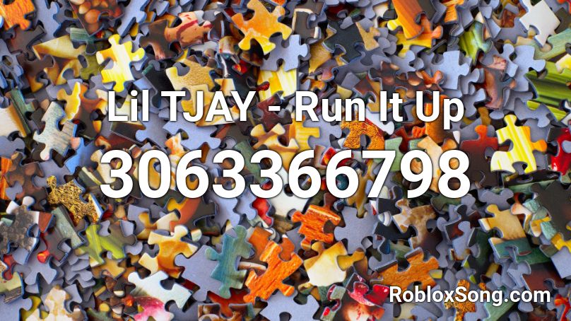 Lil TJAY - Run It Up Roblox ID