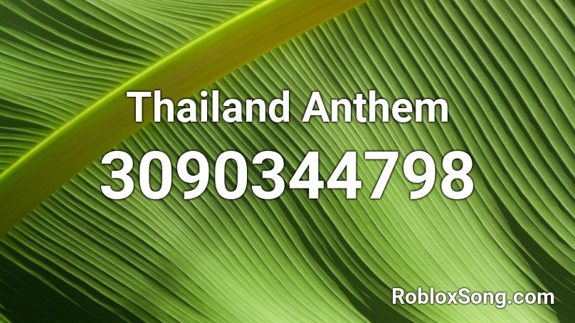 Thailand Anthem Roblox ID