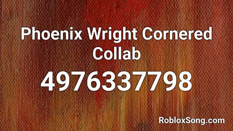 Phoenix Wright Cornered Collab Roblox ID
