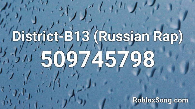 District-B13 (Russian Rap) Roblox ID