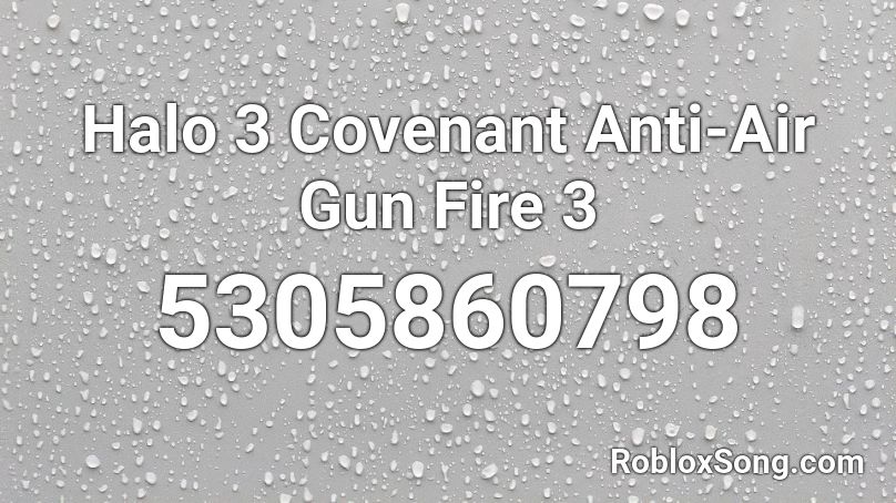 Halo 3 Covenant Anti-Air Gun Fire 3 Roblox ID