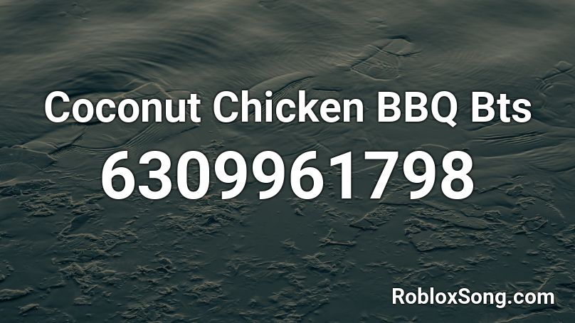 Coconut Chicken BBQ Bts Roblox ID