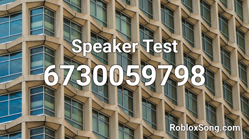 Speaker Test Roblox ID