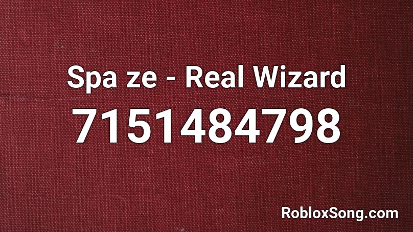 Spa ze - Real Wizard Roblox ID