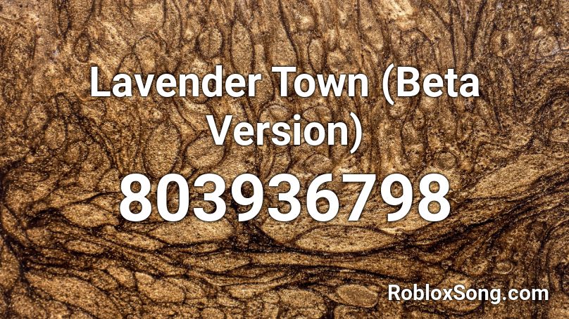 Lavender Town (Beta Version) Roblox ID