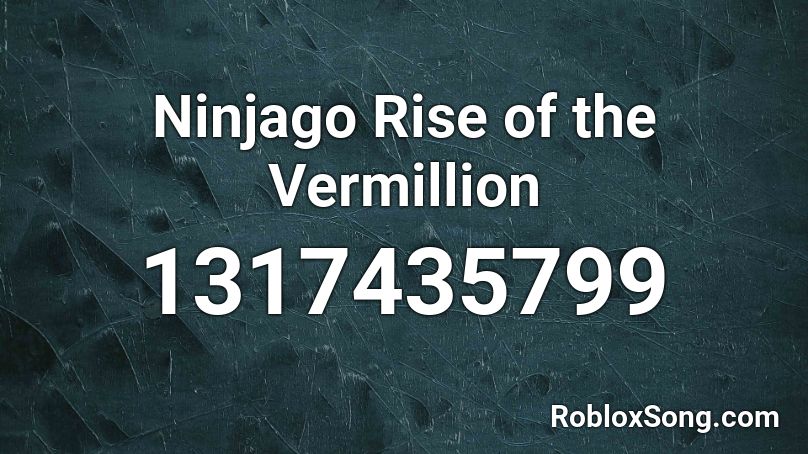 Ninjago Rise of the Vermillion Roblox ID