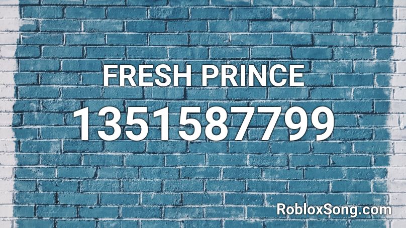 FRESH PRINCE Roblox ID