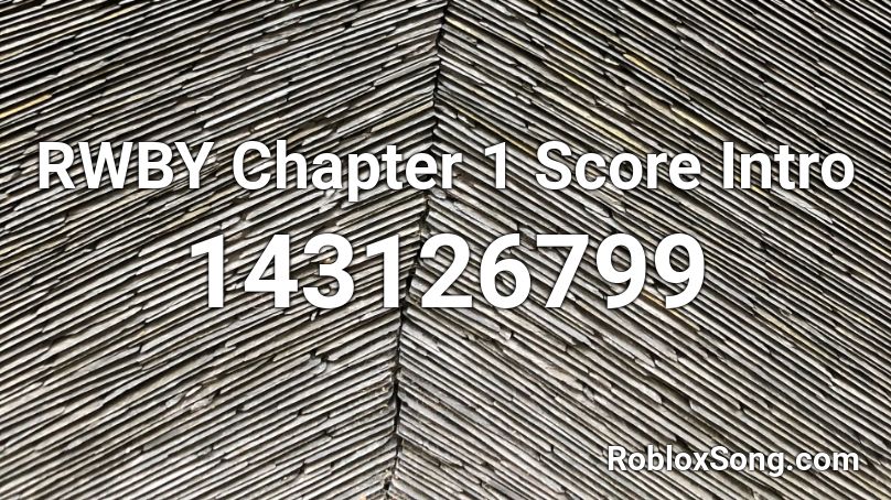 RWBY Chapter 1 Score Intro Roblox ID