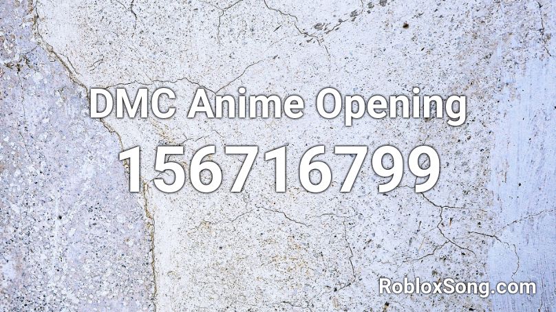 DMC Anime Opening Roblox ID - Roblox music codes