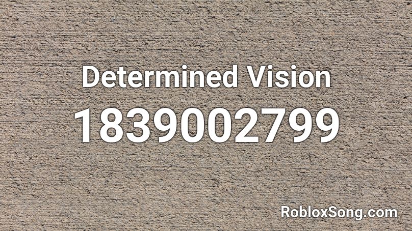 Determined Vision Roblox ID