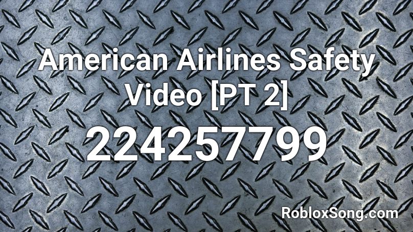 American Airlines Safety Video [PT 2] Roblox ID