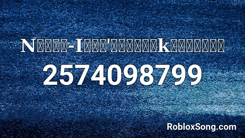 𝐍𝖝𝖈𝖗𝖊-𝐈𝖉𝖔𝖓'𝖙𝖋𝖊𝖊𝖑𝖎𝐤𝖊𝖒𝖞𝖘𝖊𝖑𝖋 Roblox ID