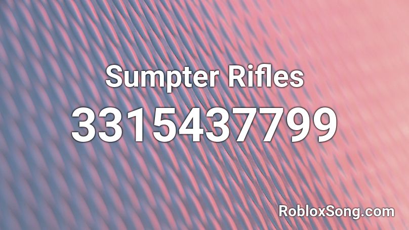 Sumpter Rifles Roblox ID