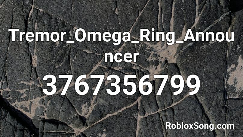 Tremor_Omega_Ring_Announcer Roblox ID