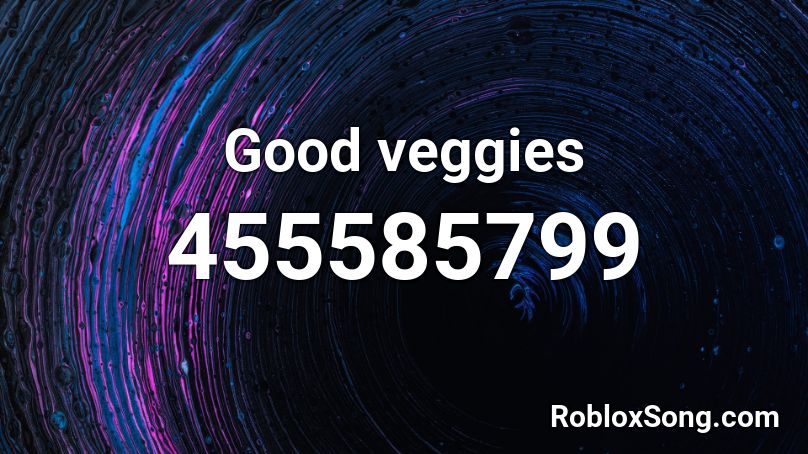 Good veggies Roblox ID