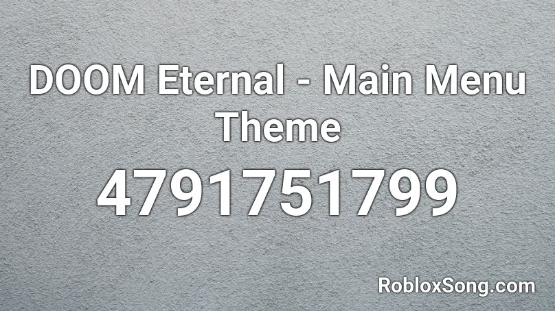 Doom Eternal Main Menu Theme Roblox Id Roblox Music Codes - menu code for roblox
