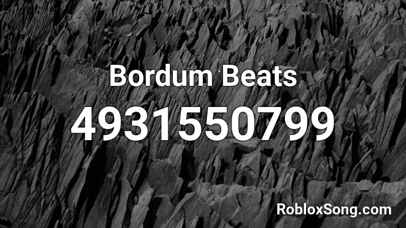 Bordum Beats Roblox ID