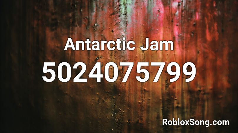Antarctic Jam Roblox ID