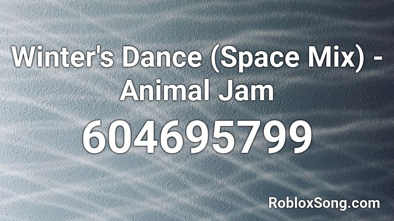 Winter's Dance (Space Mix) - Animal Jam Roblox ID