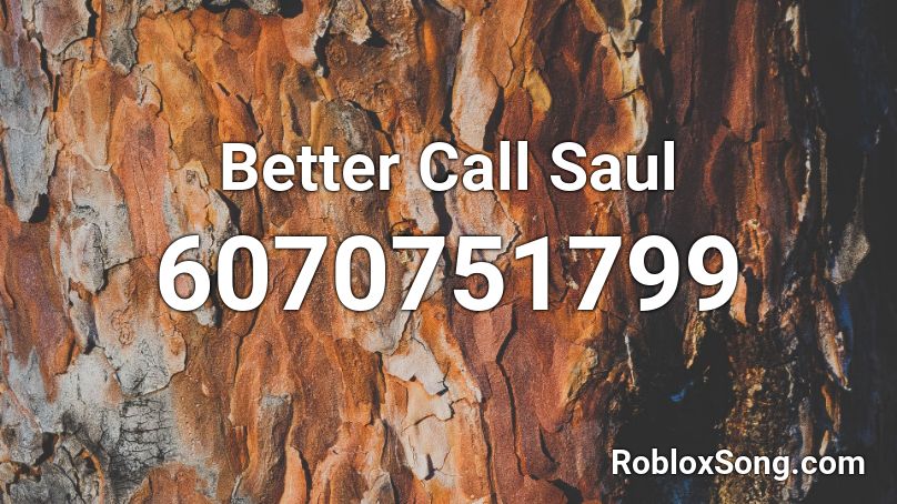 Better Call Saul Roblox ID