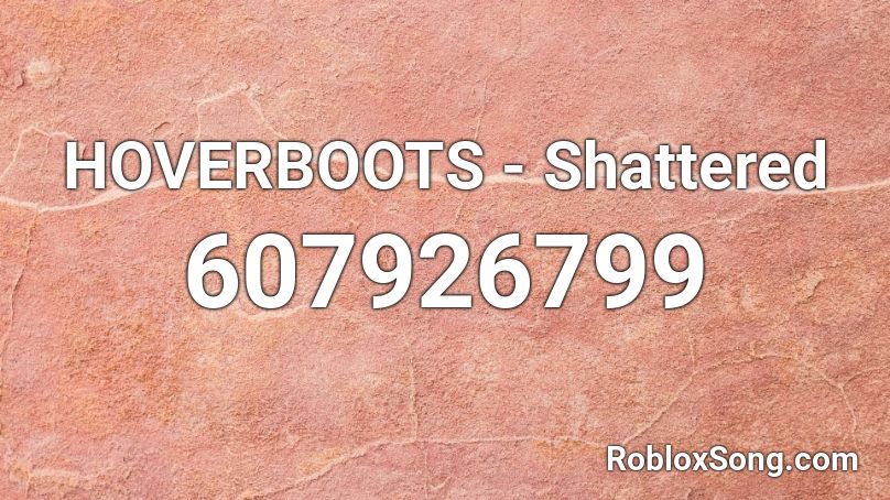 HOVERBOOTS - Shattered Roblox ID