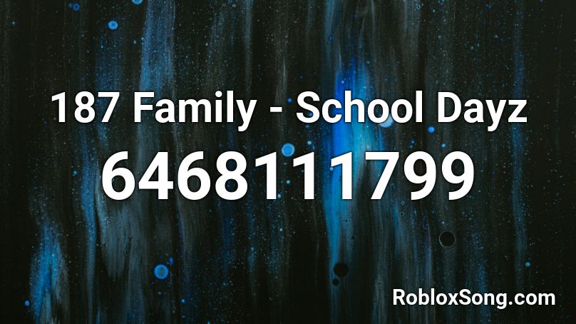 187 Family - School Dayz Roblox ID