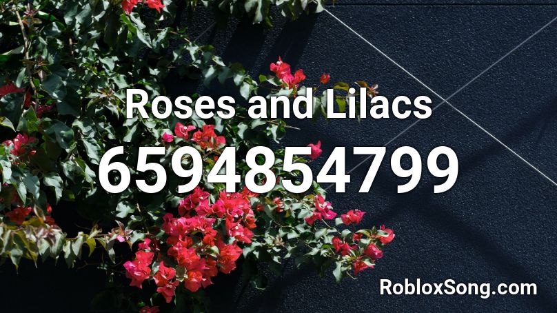 Roses and Lilacs Roblox ID